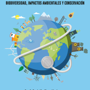 PLANETA EN PELIGRO. BIODIVERSIDAD, IMPACTOS AMBIENTALES...