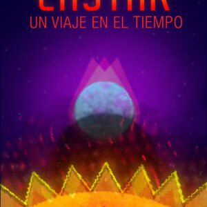 LASTAR. UN VIAJE EN EL TIEMPO