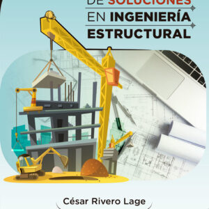 CRÓNICAS DE SOLUCIONES EN INGENIERÍA ESTRUCTURAL