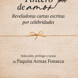 TINTERO DE AMOR. REVELADORAS CARTAS ESCRITAS POR CELEBRIDADE