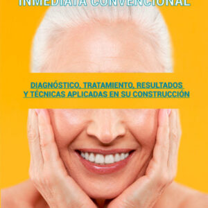 PRÓTESIS ESTOMATOLÓGICA INMEDIATA CONVENCIONAL