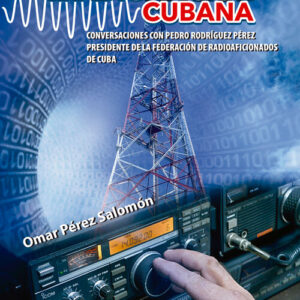 MEMORIAS DE LA RADIOAFICIÓN CUBANA