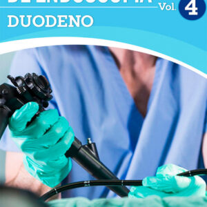 ATLAS DE ENDOSCOPÍA. VOLUMEN 4: DUODENO