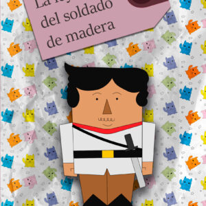 LA LEYENDA DEL SOLDADO DE MADERA