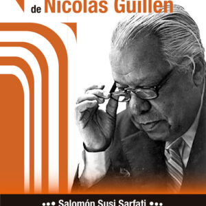 EL PENSAMIENTO LITERARIO Y POLÍTICO DE NICOLÁS GUILLÉN