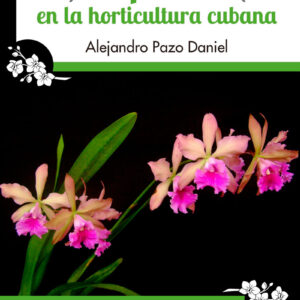 ORQUÍDEAS EN LA HORTICULTURA CUBANA