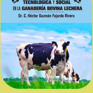 LA INNOVACIÓN TECNOLÓGICA Y SOCIAL EN LA GANADERÍA BOVINA