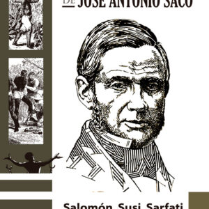 EL PENSAMIENTO DE JOSÉ ANTONIO SACO