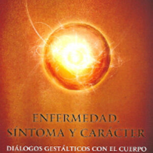 Enfermedad síntoma y carácter