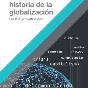 BREVE HISTORIA DE LA GLOBALIZACIóN