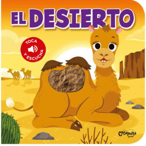 EL DESIERTO - TOCA Y ESCUCHA