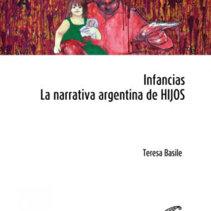 Infancias. La narrativa argentina de HIJOS