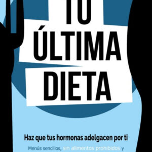 ¡TU ÚLTIMA DIETA!