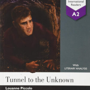 A TUNNEL TO THE UNKNOWN