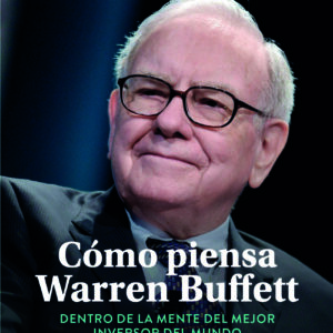 Cómo piensa Warren Buffett