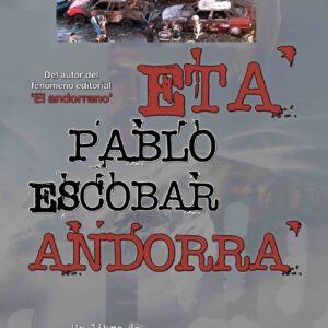 ETA. PABLO ESCOBAR. ANDORRA
