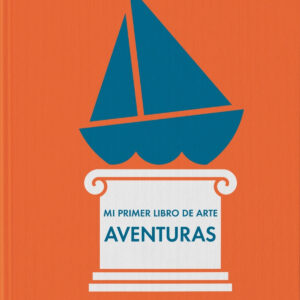 Mi primer libro de arte Aventuras