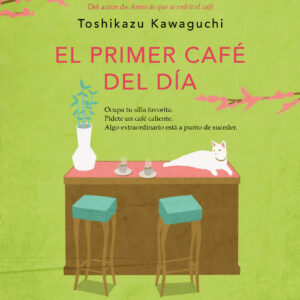 El primer café del día (Antes de que se enfríe el café 3)