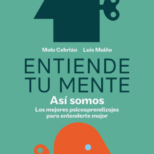 Entiende tu mente. Así somos