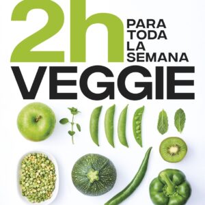 Cocina veggie en 2 horas para toda la semana