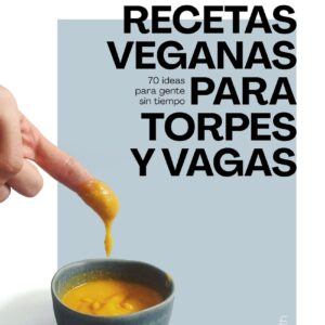 Recetas veganas para torpes y vagas