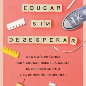 Educar sin desesperar