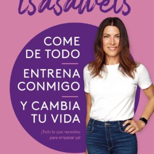 Come de todo, entrena conmigo y cambia tu vida