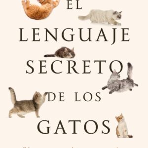 El lenguaje secreto de los gatos