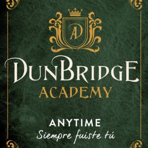 Dunbridge Academy. Anytime