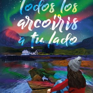 Todos los arcoíris a tu lado