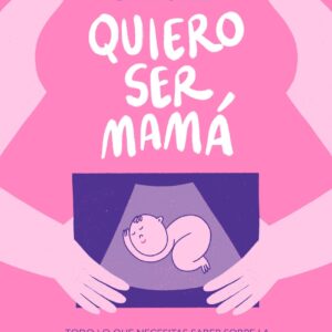 Quiero ser mamá