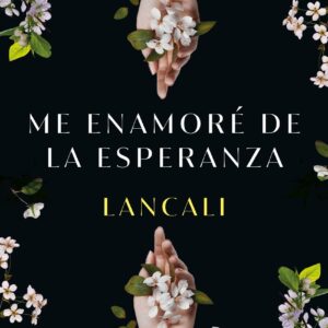 Me enamoré de la esperanza