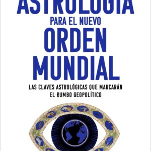 Astrología para el nuevo orden mundial