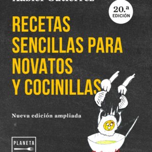Recetas sencillas para novatos y cocinillas. Nueva edición actualizada