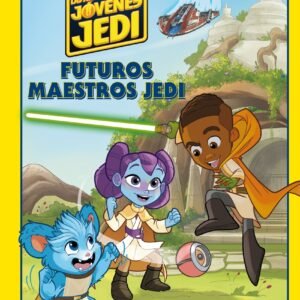 Star Wars. Las aventuras de los jóvenes Jedi. Futuros maestros Jedi
