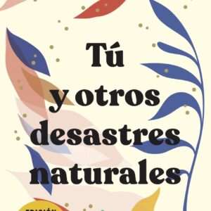Tú y otros desastres naturales