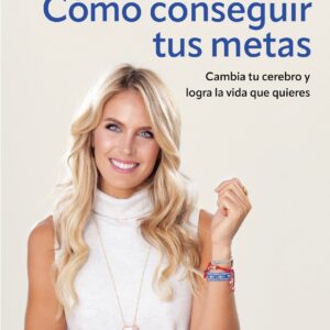 Cómo conseguir tus metas