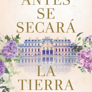 Antes se secará la tierra