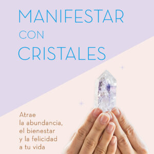Manifestar con cristales