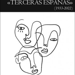 Historias de las «terceras Españas» (1933-2022)