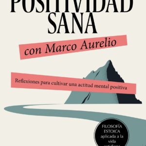 Positividad sana con Marco Aurelio