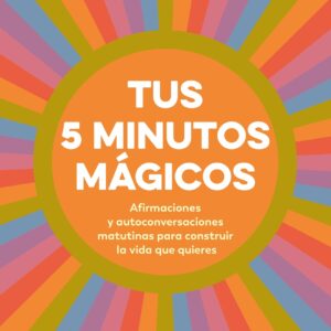 Tus 5 minutos mágicos