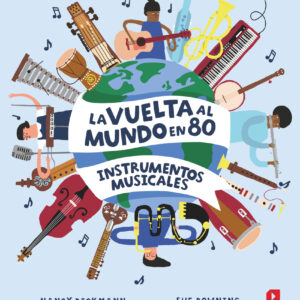 La vuelta al mundo en 80 instrumentos musicales