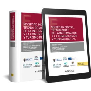 Sociedad digital, tecnologías de la información y la comunicación y turismo digital (Papel + e-book)