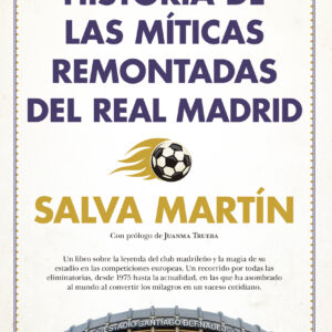 Historia de las míticas remontadas del Real Madrid