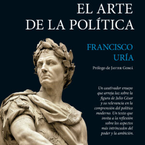 Julio César. El arte de la política