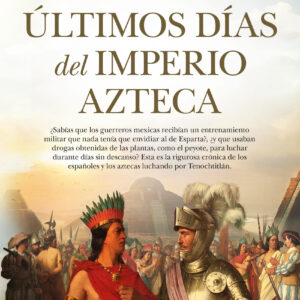 Los últimos días del Imperio azteca
