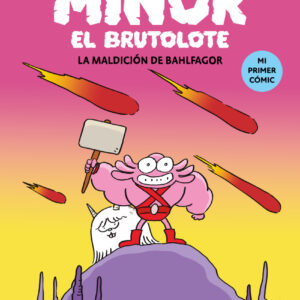 Mínor el Brutolote nº 01. La maldición de Bahlfagor
