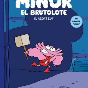 Mínor el Brutolote nº 02. El azote Zut