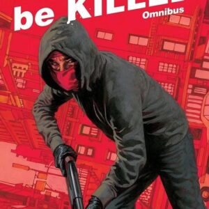 KILL OR BE KILLED OMNIBUS